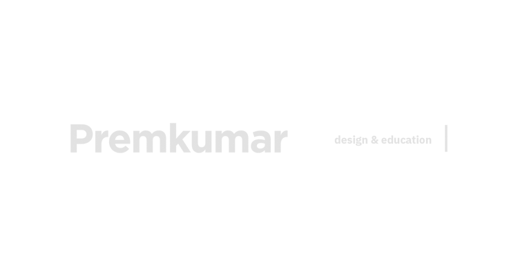 Premkumar design x education